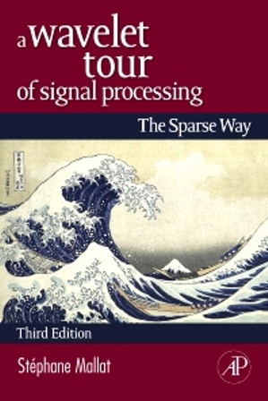Test Bank for A Wavelet Tour of Signal Processing 3rd Edition By Mallat
