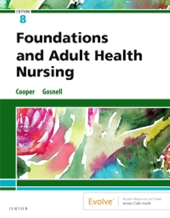 Test Bank for Foundations and Adult Health Nursing 8th Edition by, Kelly Gosnell