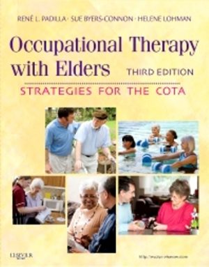 Test Bank for Occupational Therapy with Elders 3rd Edition Rene Padilla