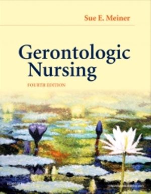 Test Bank for Gerontologic Nursing 4th Edition by Sue E. Meiner