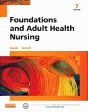Test Bank for Foundations and Adult Health Nursing 7th Edition by Kim Cooper, Kelly Gosnell