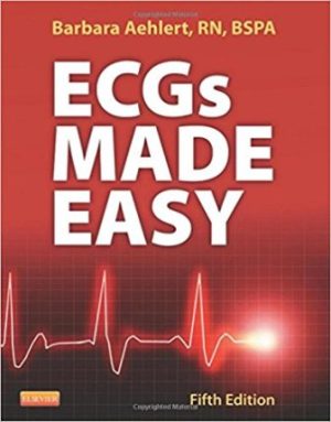 Test Bank for ECGs Made Easy Textbook 5th Edition Barbara Aehlert