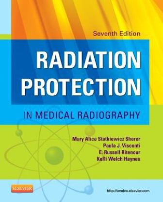Test Bank for Radiation Protection in Medical Radiography 7th Edition Mary Alice Statkiewicz Sherer