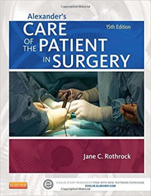 Test Bank for Alexander's Care of the Patient in Surgery 15th Edition by Jane C. Rothrock