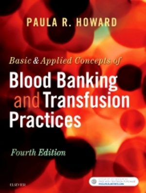 Test Bank for Basic and Applied Concepts of Blood Banking and Transfusion Practices 4th Edition Howard