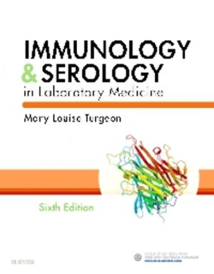 Test Bank for Immunology and Serology in Laboratory Medicine 6th Edition by Mary Louise Turgeon