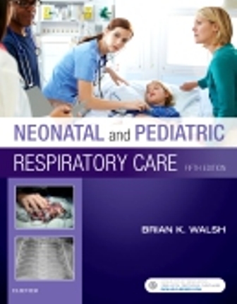 Test Bank for Neonatal and Pediatric Respiratory Care 5th Edition by Brian K. Walsh