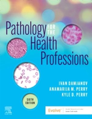 Test Bank for Pathology for the Health Professions 6th Edition Damjanov