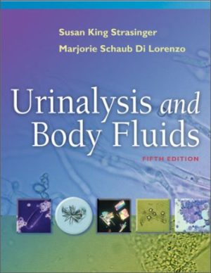 Test Bank for Urinalysis and Body Fluids, 5th Edition, Susan King Strasinger