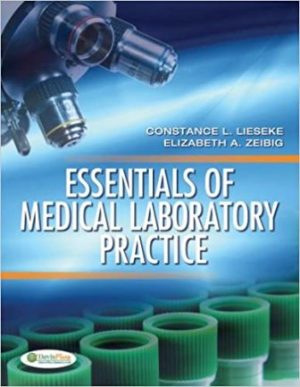 Test Bank for Essentials of Medical Laboratory Practice 1st Edition, Elizabeth A Zeibig