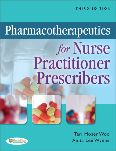 Test Bank for Pharmacotherapeutics for Nurse Practitioner Prescribers, 3rd Edition, Teri Moser Woo