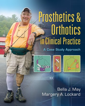 Test Bank for Prosthetics and Orthotics in Clinical Practice 1st Edition by May