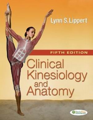 Test Bank for Clinical Kinesiology and Anatomy 5th Edition Lynn S. Lippert