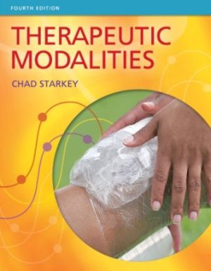 Test Bank for Therapeutic Modalities 4th Edition By Chad Starkey