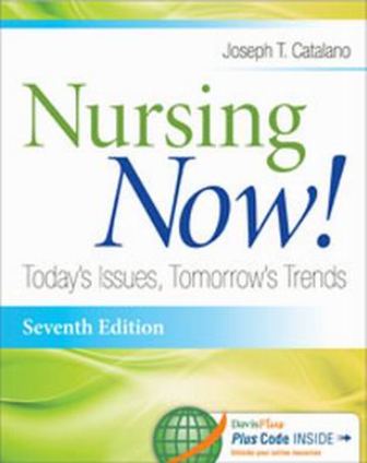 Test Bank for Nursing Now! 7th Edition Joseph T. Catalano