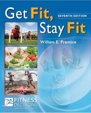 Test Bank for Get Fit Stay Fit 7th Edition by William E. Prentice