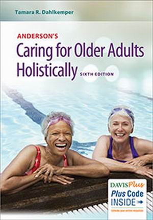 Test Bank for Anderson's Caring for Older Adults Holistically 6th Edition Tamara R. Dahlkemper
