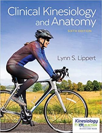 Test Bank for Clinical Kinesiology and Anatomy 6th Edition By Lippert