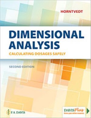 Test Bank for Dimensional Analysis: Calculating Dosages Safely 2nd Edition Tracy Horntvedt