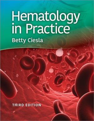 Test Bank for Hematology in Practice 3rd Edition by Betty Ciesla
