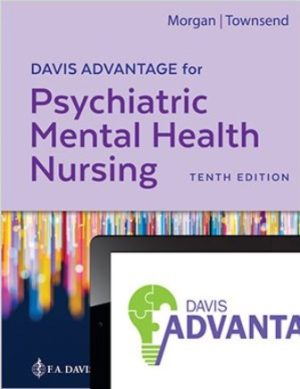Test Bank for Davis Advantage for Psychiatric Mental Health Nursing 10th Edition Karyn I. Morgan