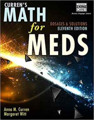 Test Bank for Curren's Math for Meds: Dosages and Solutions 11th Edition Curren