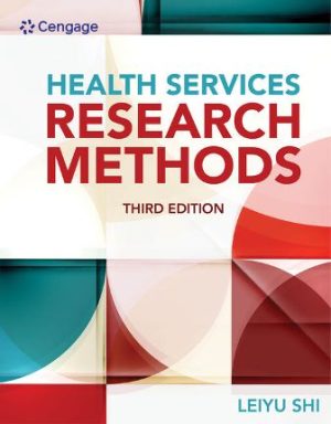 Test Bank for Health Services Research Methods 3rd Edition Shi