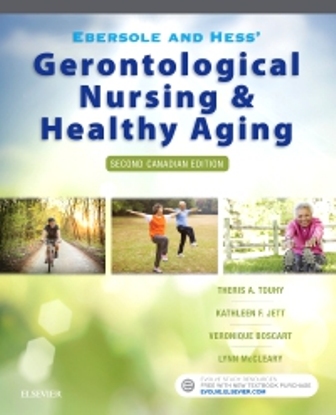 Test Bank for Ebersole and Hess' Gerontological Nursing and Healthy Aging in Canada 2nd Edition Theris A. Touhy