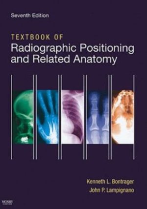 Test Bank for Textbook of Radiographic Positioning and Related Anatomy 7th Edition By Kenneth L. Bontrager