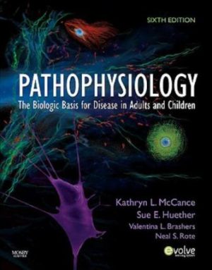 Test Bank for Pathophysiology: The Biologic Basis for Disease in Adults and Children, 6th Edition, By Kathryn L. McCance