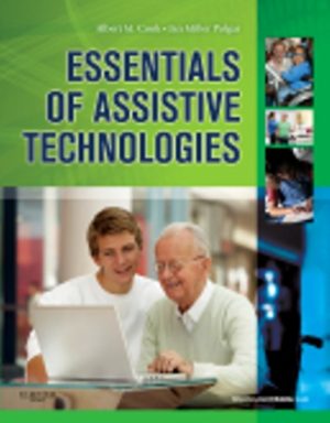 Test Bank for Essentials of Assistive Technologies 1st Edition by Albert M. Cook