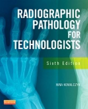 Test Bank for Radiographic Pathology for Technologists 6th Edition by Nina Kowalczyk