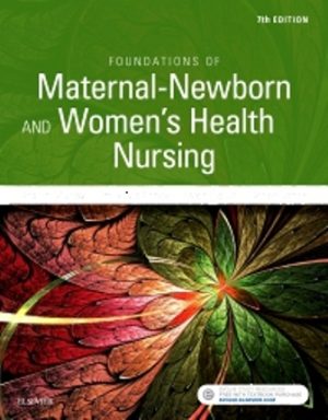 Test Bank for Foundations of Maternal-Newborn and Women's Health Nursing 7th Edition by Sharon Smith Murray