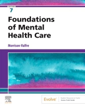 Test Bank for Foundations of Mental Health Care 7th Edition Morrison-Valfre
