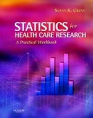 Test Bank for Statistics for Health Care Research 1st Edition by Susan K. Grove