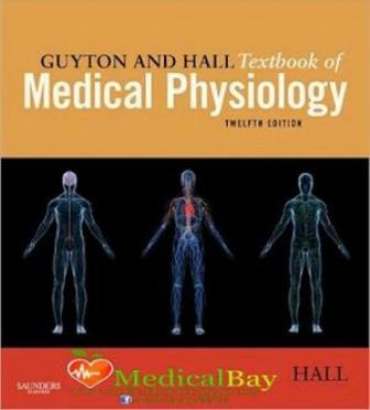 Test Bank for Guyton and Hall Textbook of Medical Physiology, 12th Edition, By John E. Hall