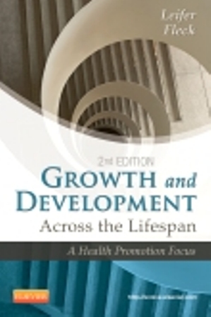 Test Bank for Growth and Development Across the Lifespan 2nd Edition Gloria Leifer