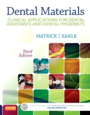 Test Bank for Dental Materials 3rd Edition W. Stephan Eakle