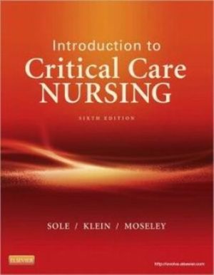 Test Bank for Introduction to Critical Care Nursing, 6th Edition, By Mary Lou Sole