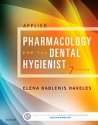 Test Bank for Applied Pharmacology for the Dental Hygienist 7th Edition Elena Bablenis Haveles