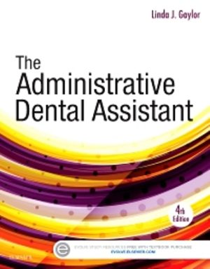 Test Bank for The Administrative Dental Assistant 4th Edition by Linda J. Gaylor