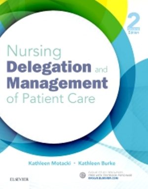Test Bank for Nursing Delegation and Management of Patient Care 2nd Edition Motacki