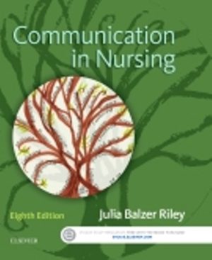 Test Bank for Communication in Nursing, 8th Edition, Julia Balzer Riley