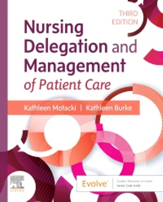 Test Bank for Nursing Delegation and Management of Patient Care 3rd Edition Motacki