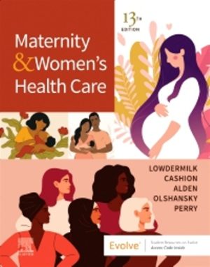 Test Bank for Maternity and Women's Health Care 13th Edition Lowdermilk