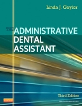 Test Bank for The Administrative Dental Assistant 3rd Edition by Linda J Gaylor