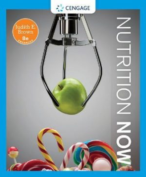 Nutrition Now Enhanced Edition 8th Edition Brown