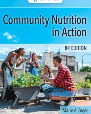 Community Nutrition in Action 8th Edition Boyle