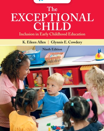 The Exceptional Child: Inclusion in Early Childhood Education 9th Edition Allen