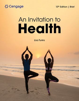 Test Bank for An Invitation to Health Brief Edition 13th Edition Tunks